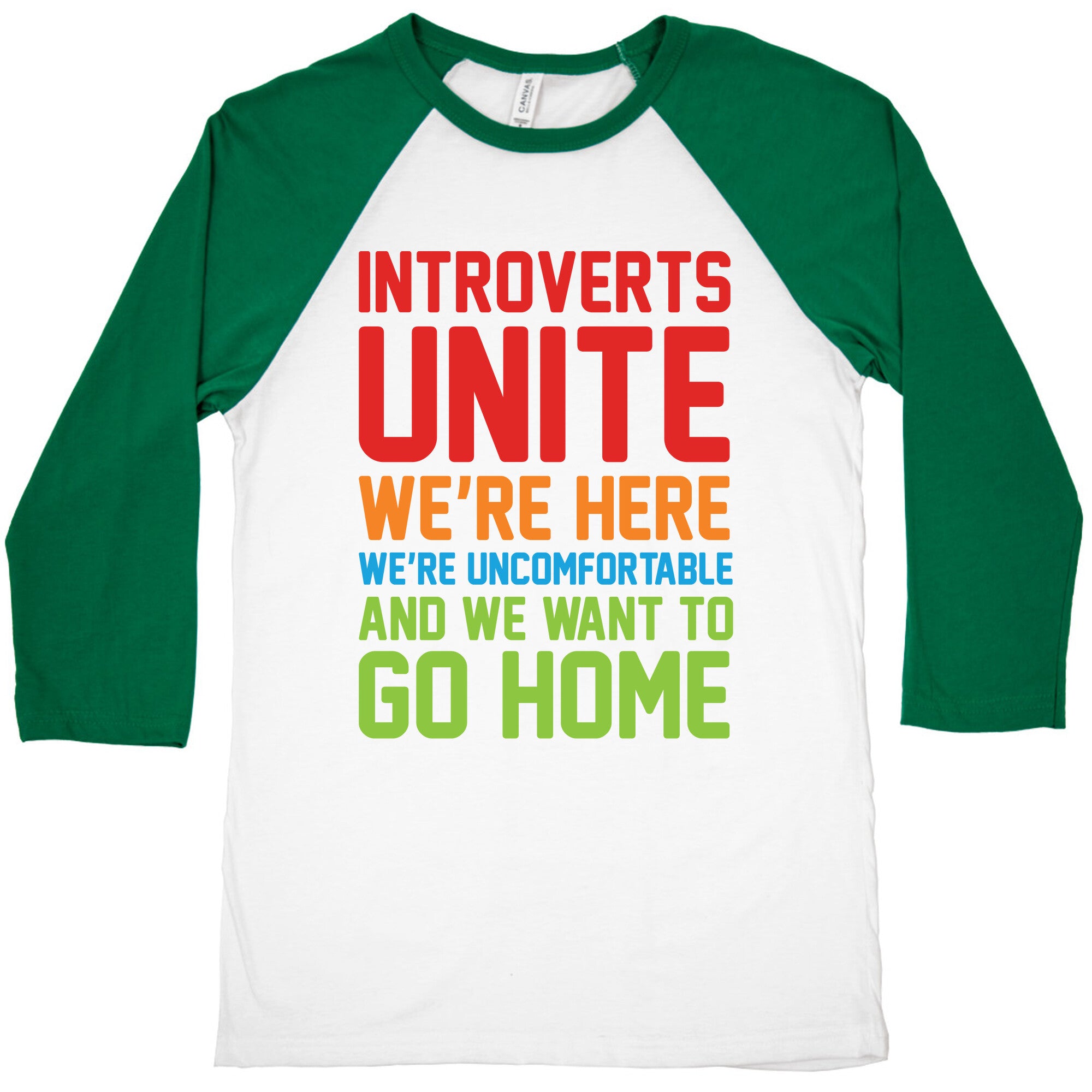 Introverts Unite! We're Here, We're Uncomfortable And We Want To Go Home Baseball Tee