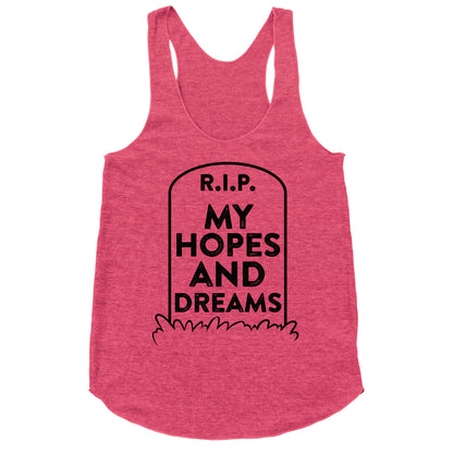 R.I.P. My Hopes And Dreams Racerback Tank
