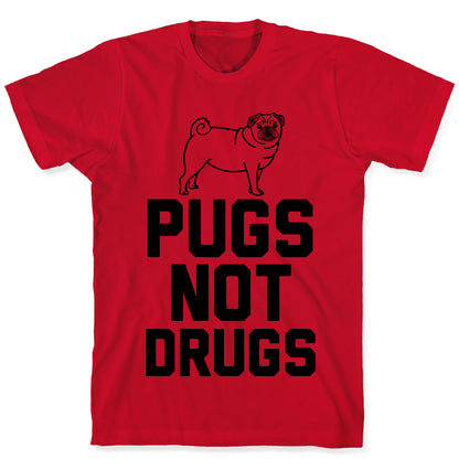 Pugs Not Drugs T-Shirt