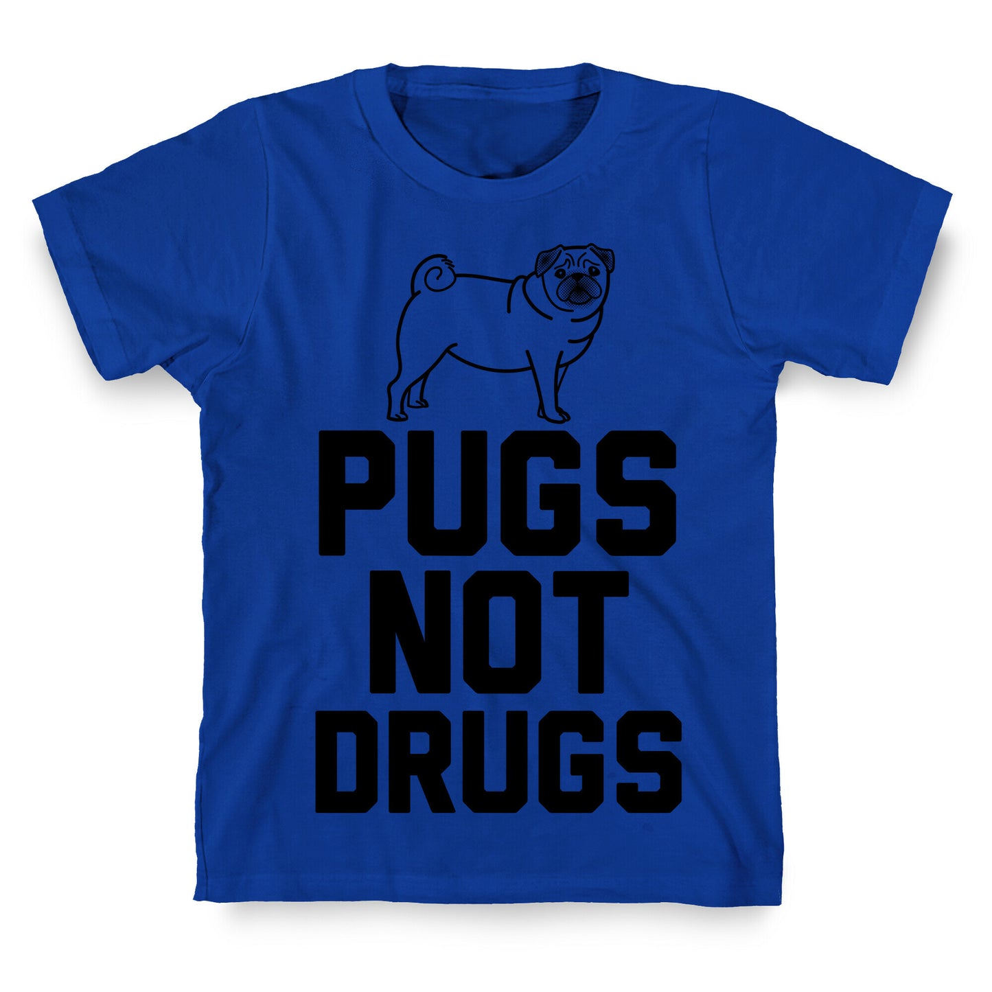Pugs Not Drugs T-Shirt