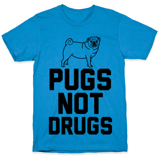 Pugs Not Drugs T-Shirt
