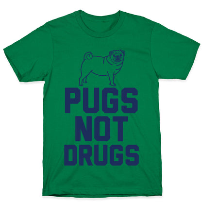 Pugs Not Drugs T-Shirt