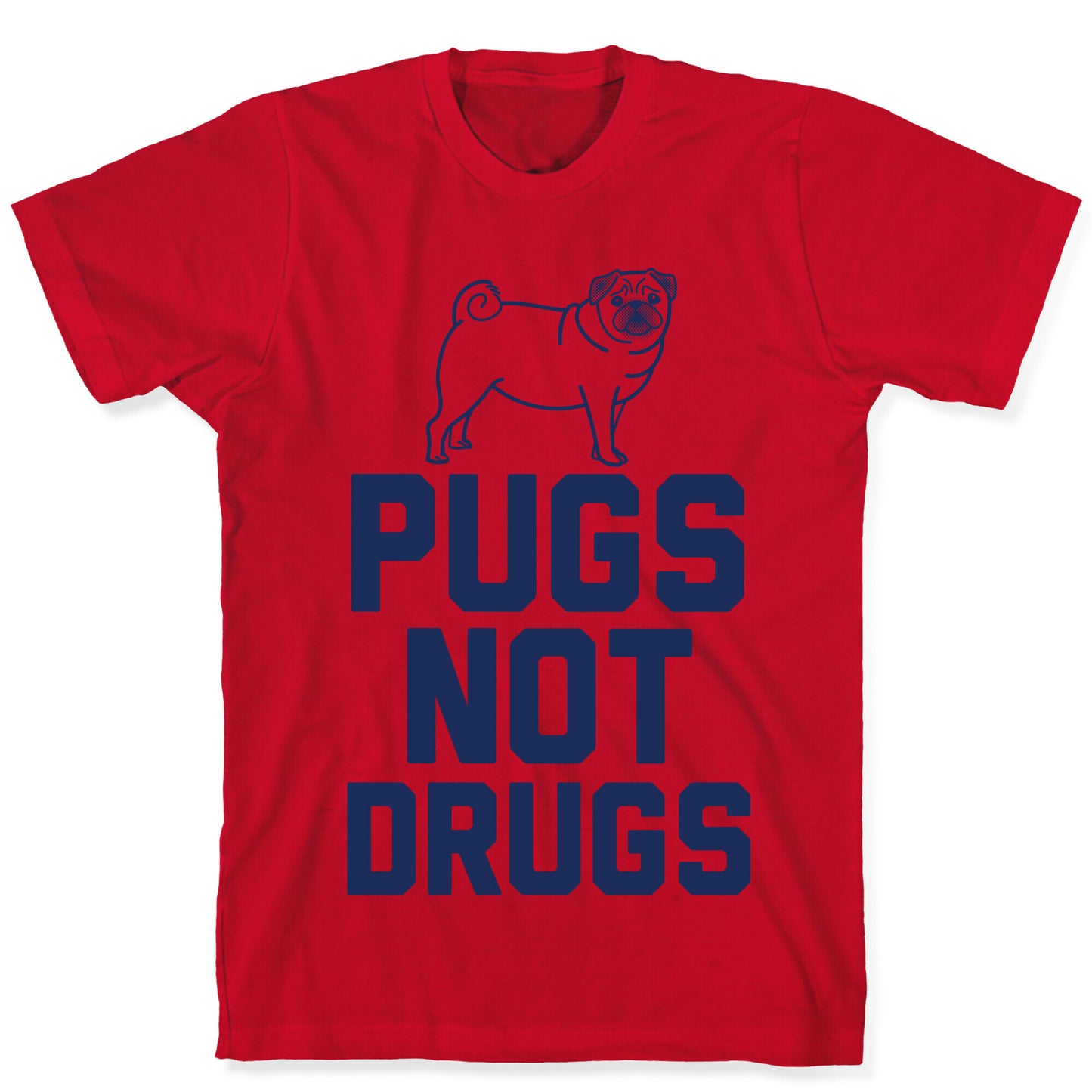 Pugs Not Drugs T-Shirt