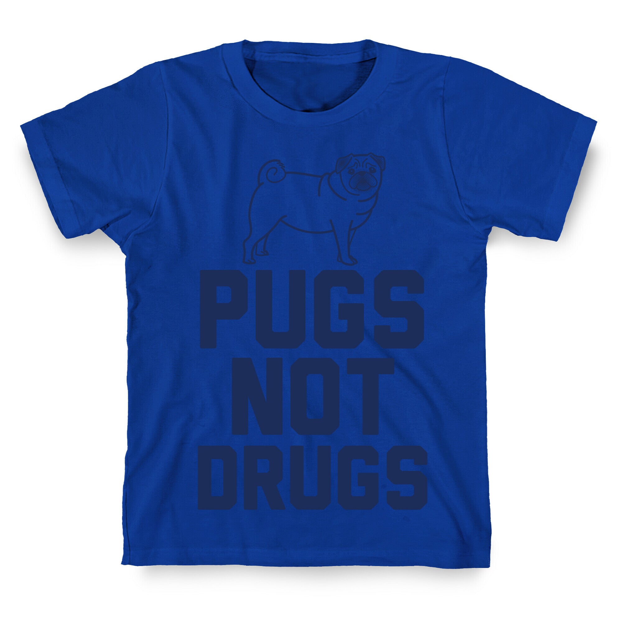 Pugs Not Drugs T-Shirt