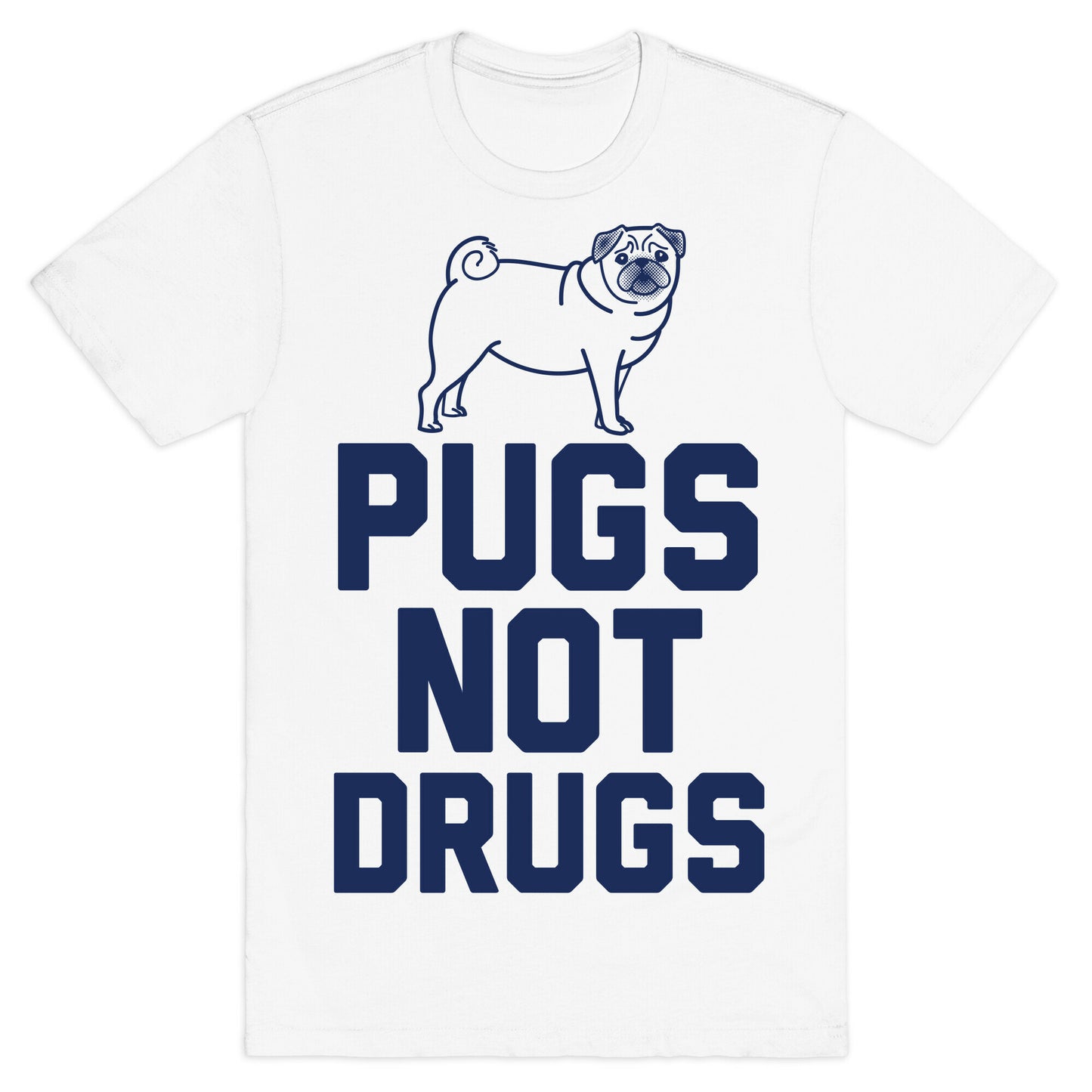 Pugs Not Drugs T-Shirt