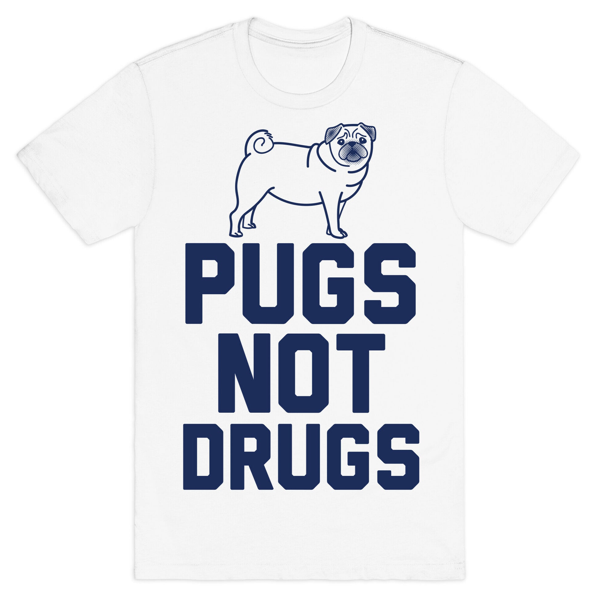 Pugs Not Drugs T-Shirt
