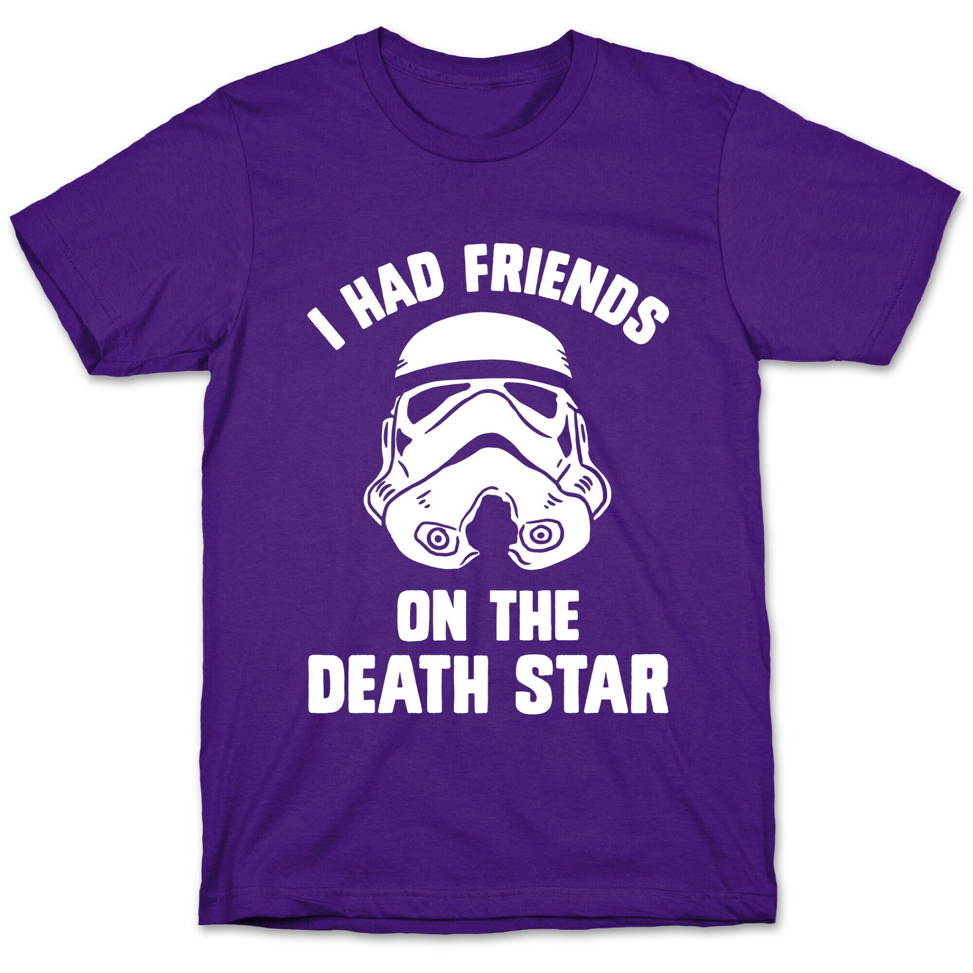 I Had Friends On The Death Star T-Shirt
