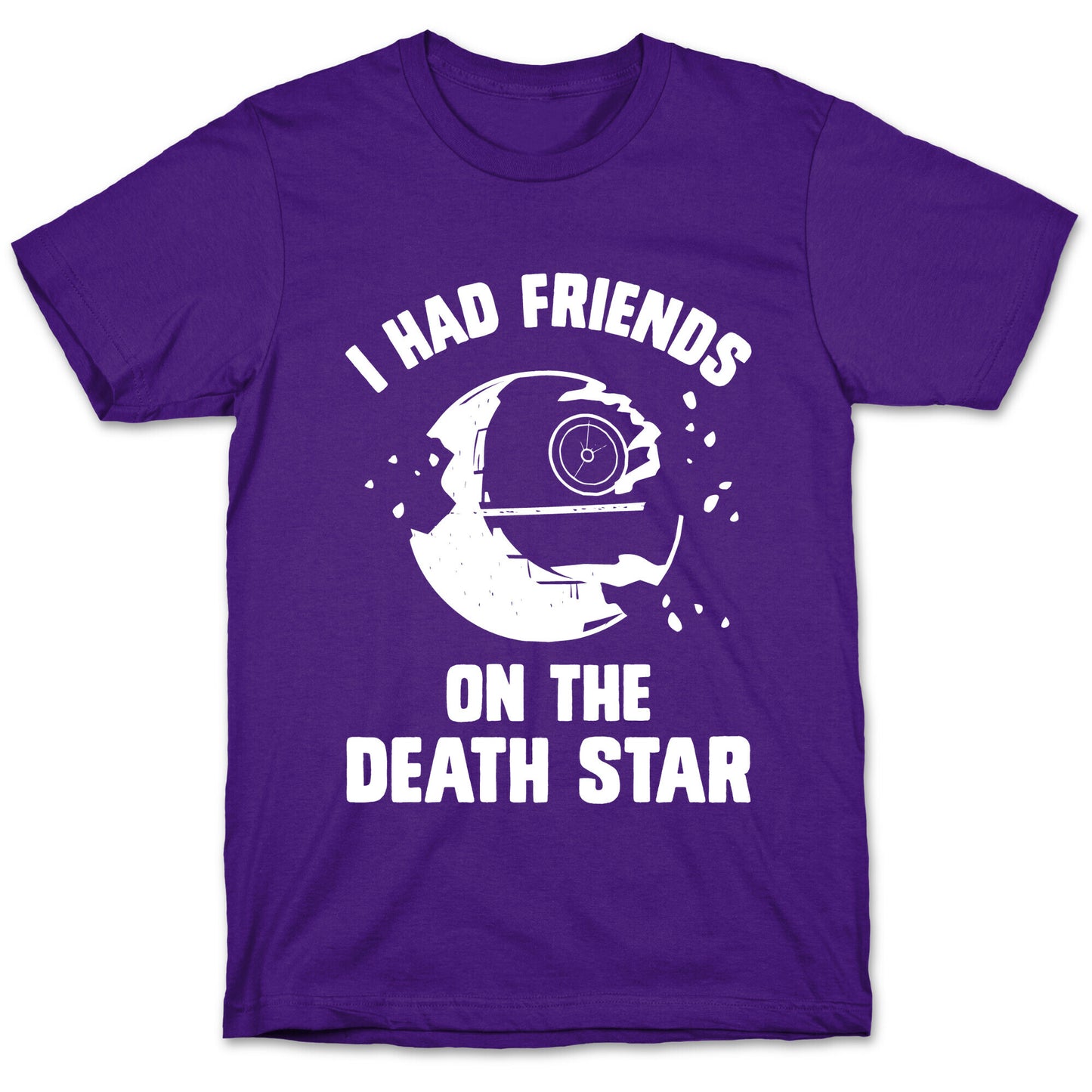 I Had Friends On The Death Star T-Shirt