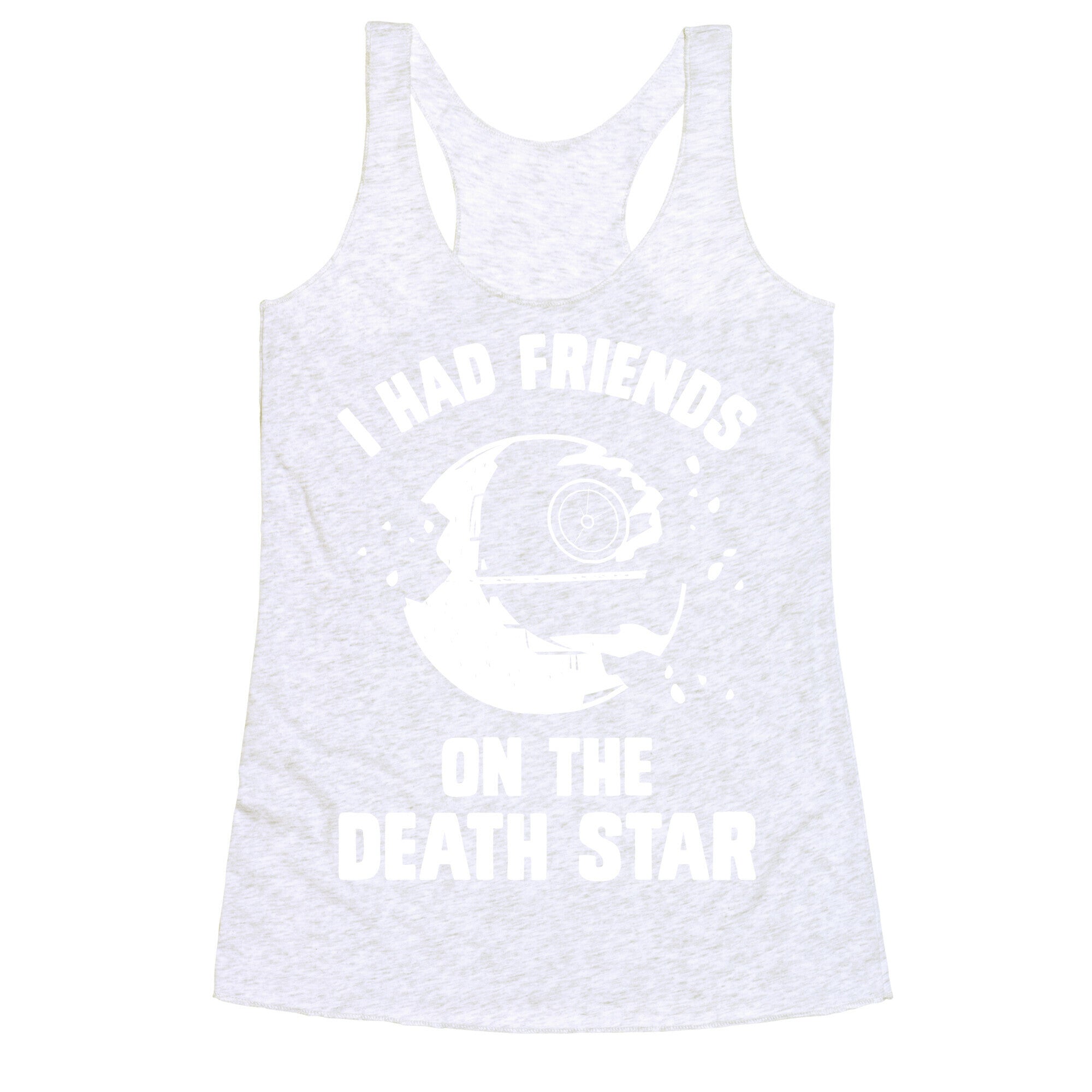 I Had Friends On The Death Star Racerback Tank