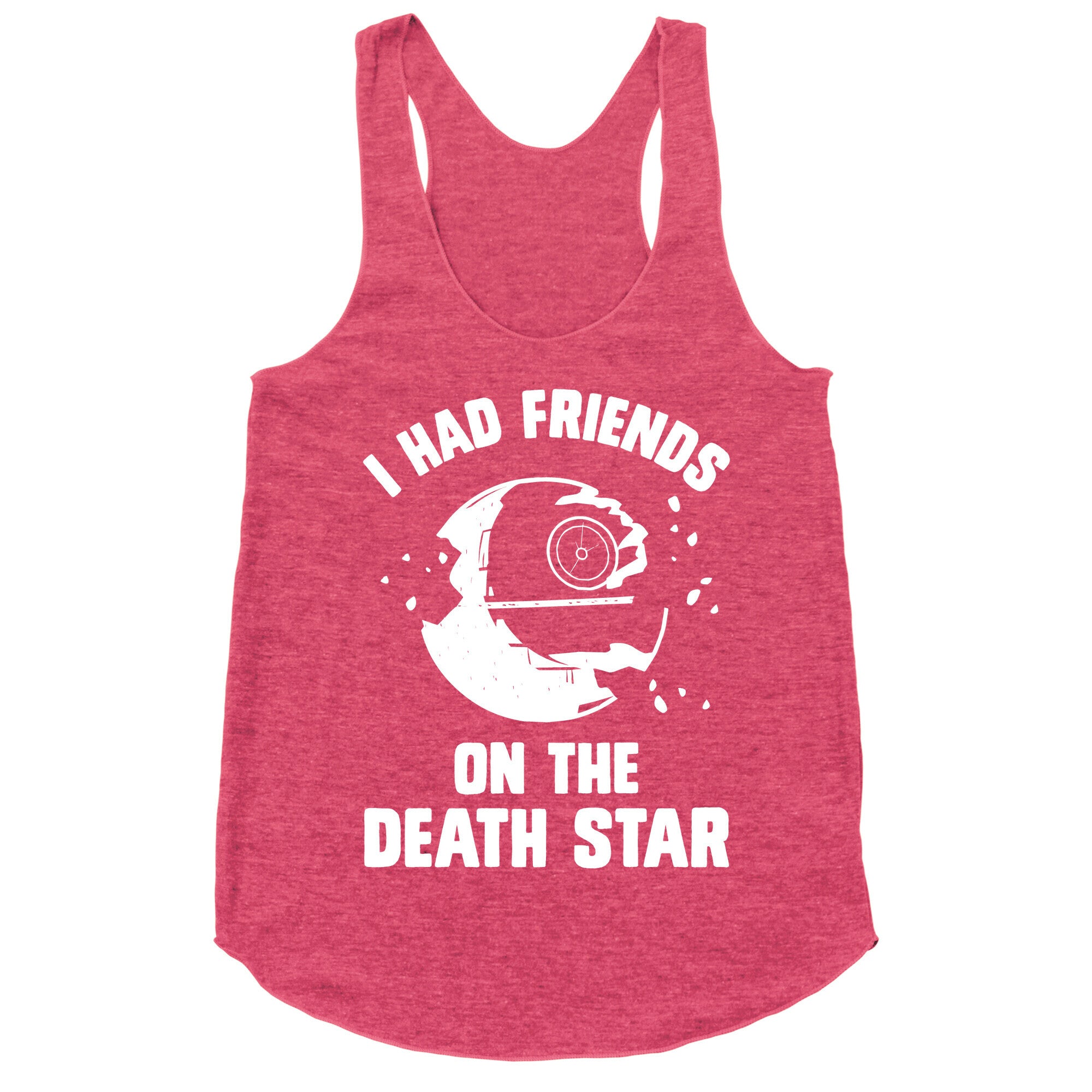 I Had Friends On The Death Star Racerback Tank