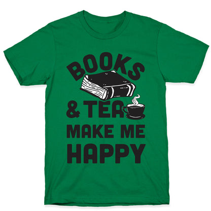 Books & Tea Make Me Happy T-Shirt