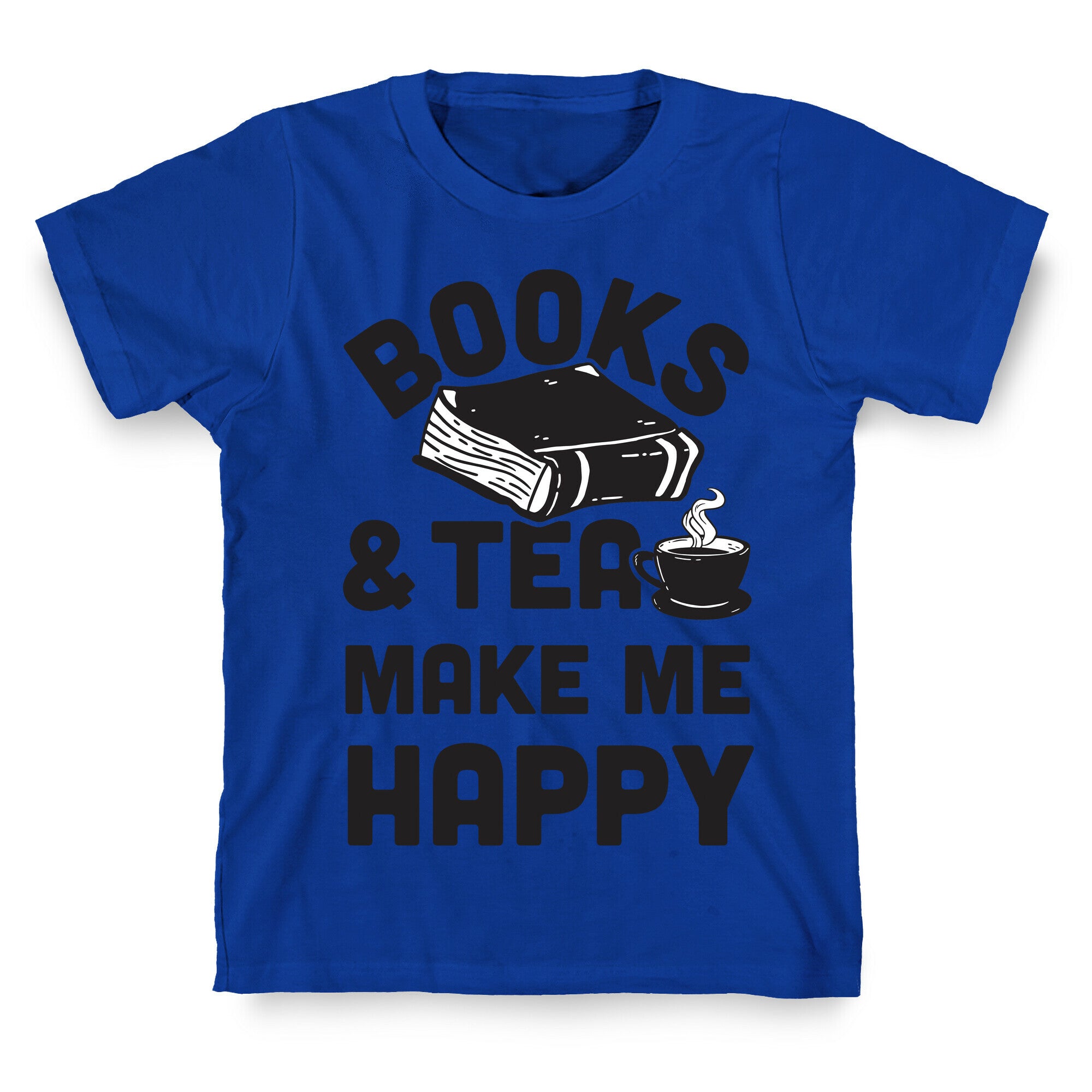 Books & Tea Make Me Happy T-Shirt