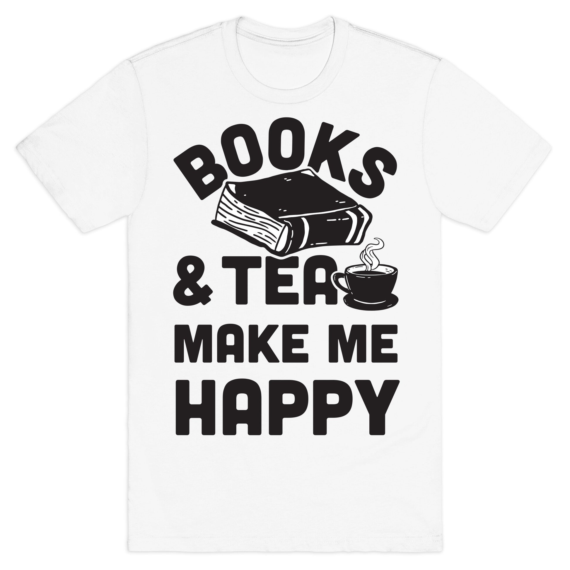 Books & Tea Make Me Happy T-Shirt