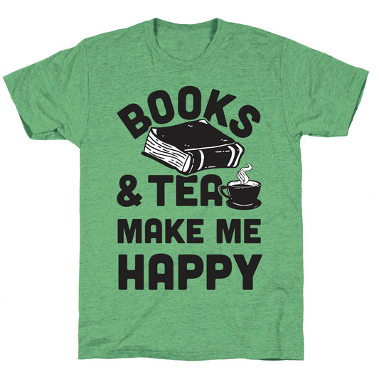 Books & Tea Make Me Happy Unisex Triblend Tee
