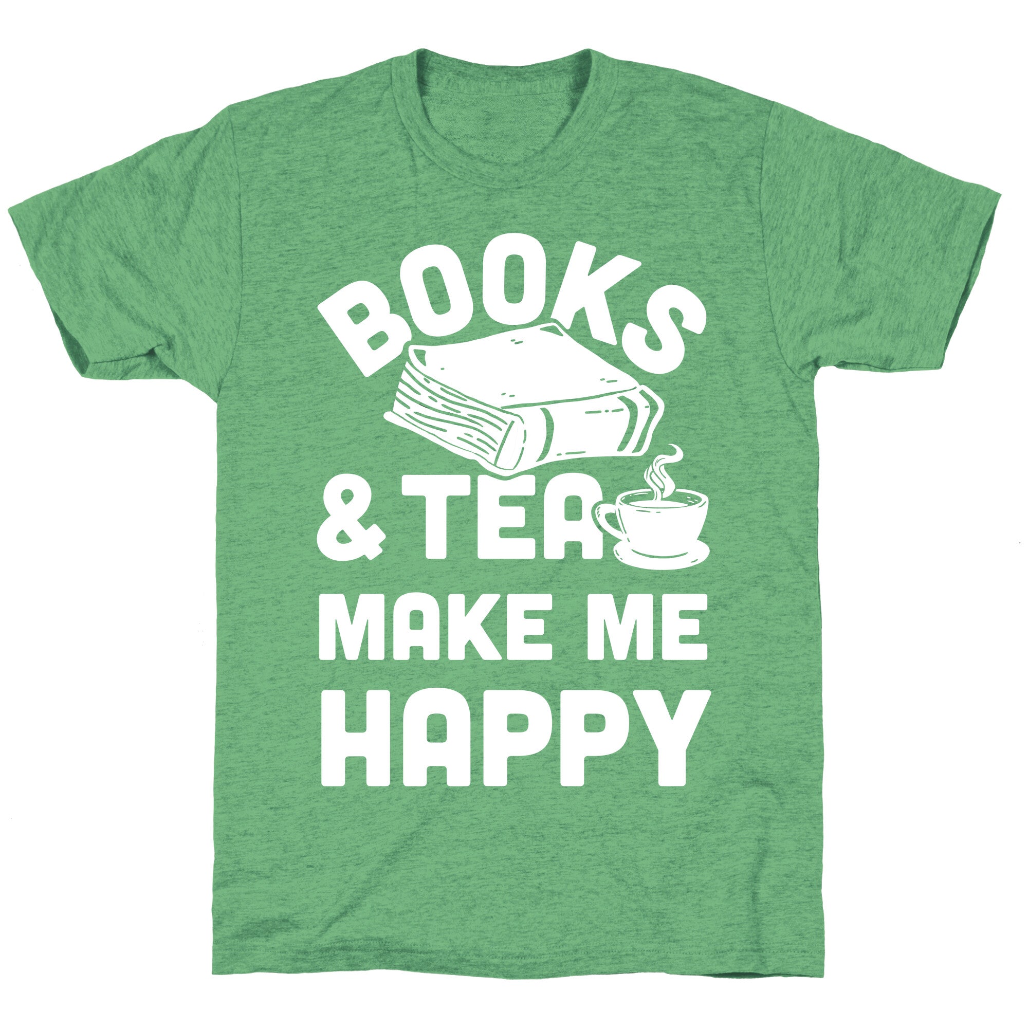 Books & Tea Make Me Happy Unisex Triblend Tee