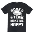 Books & Tea Make Me Happy Unisex Triblend Tee
