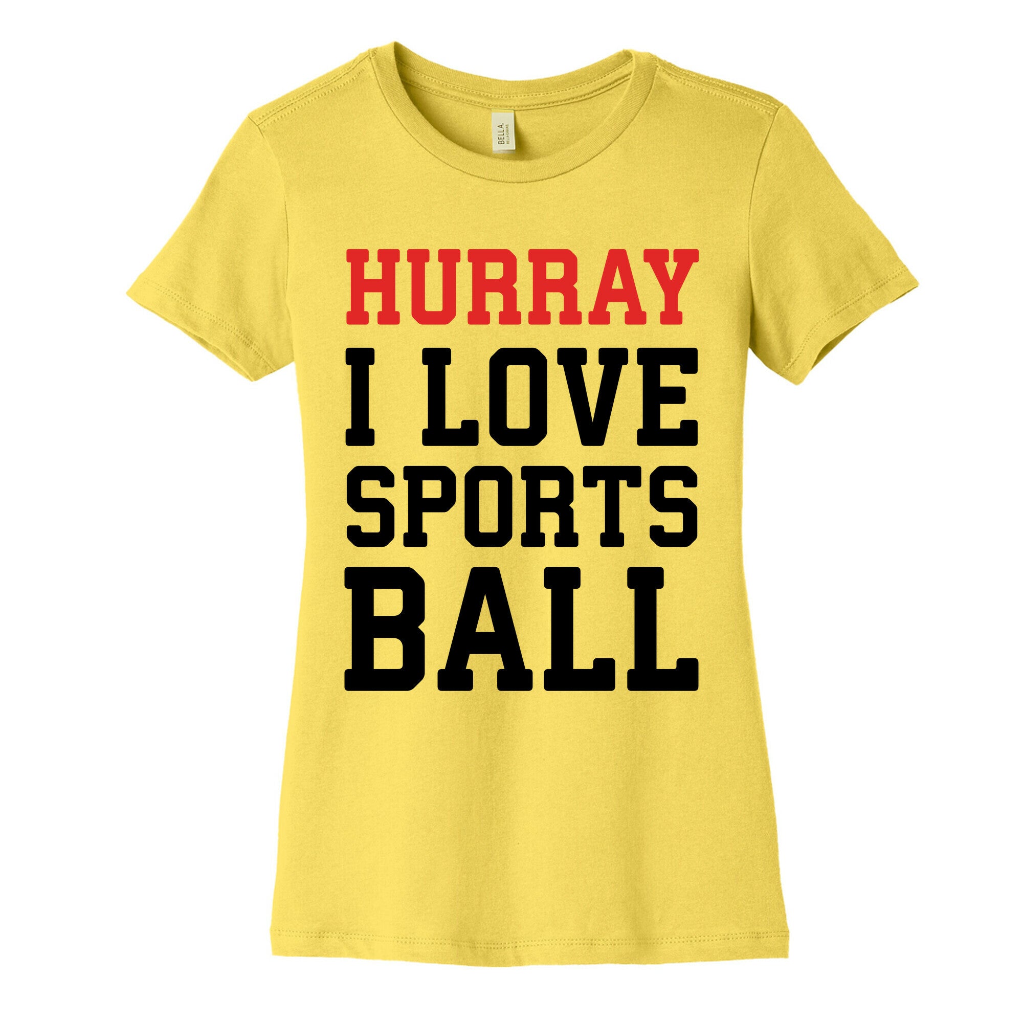 Hurray I Love Sportsball Women's Cotton Tee