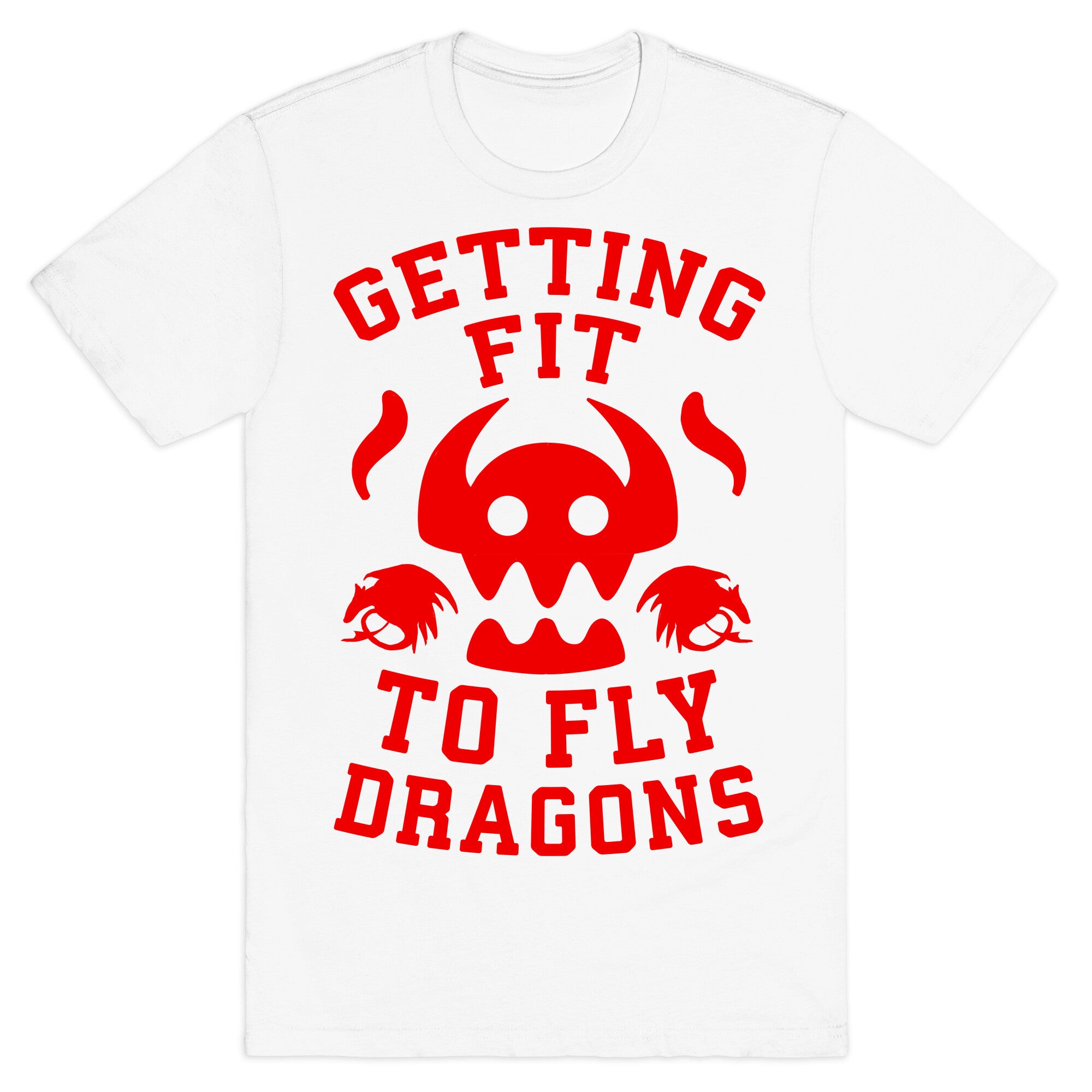 Getting Fit to Fly Dragons T-Shirt