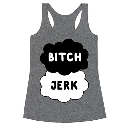 Bitch Jerk Racerback Tank