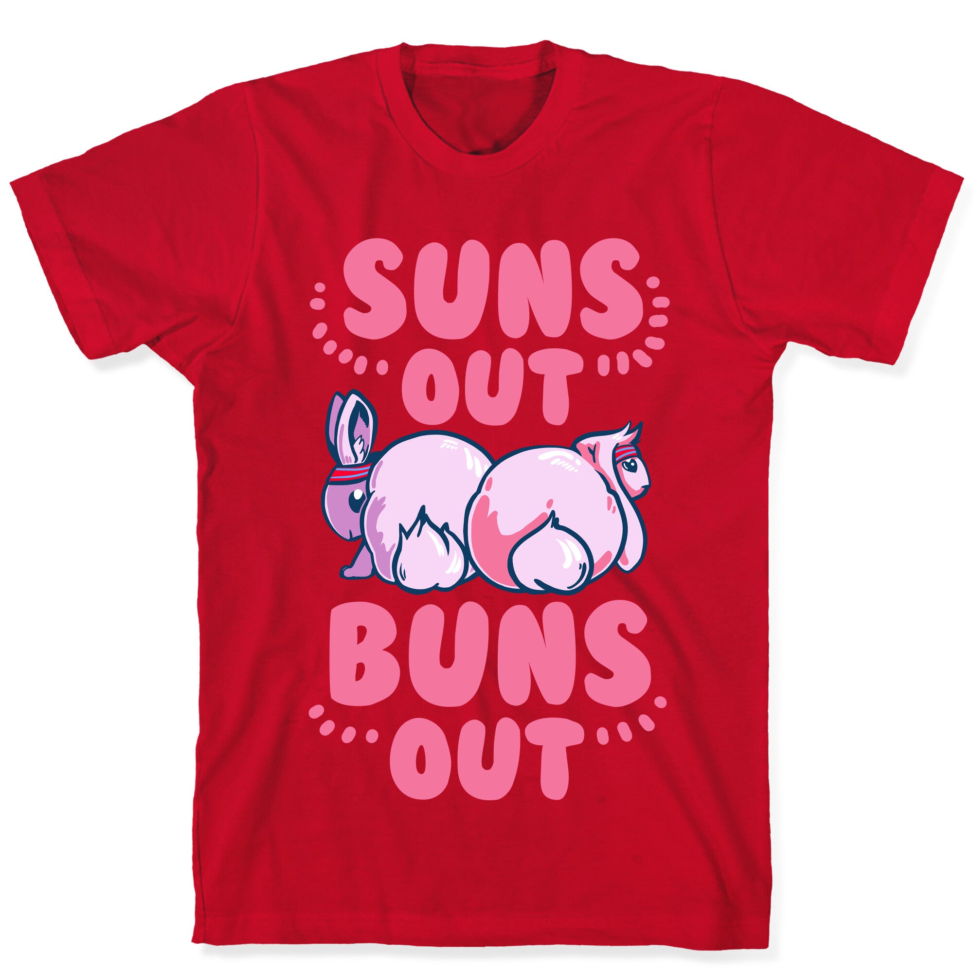 Suns Out, Buns Out! T-Shirt