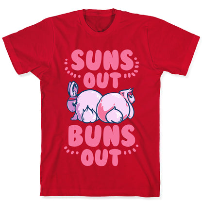 Suns Out, Buns Out! T-Shirt