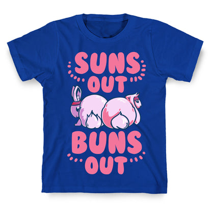 Suns Out, Buns Out! T-Shirt