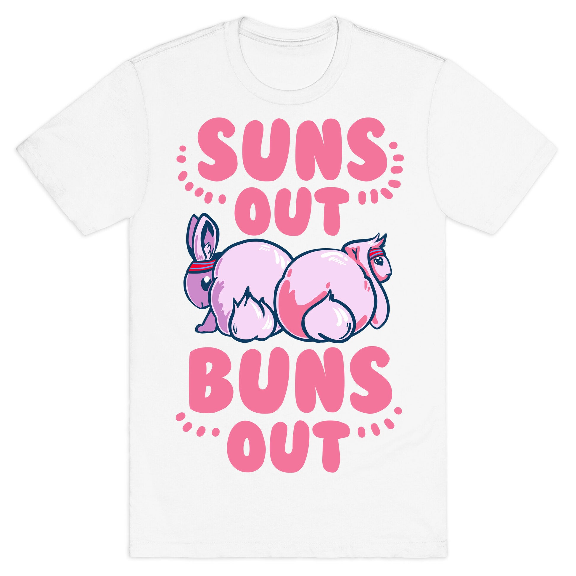 Suns Out, Buns Out! T-Shirt