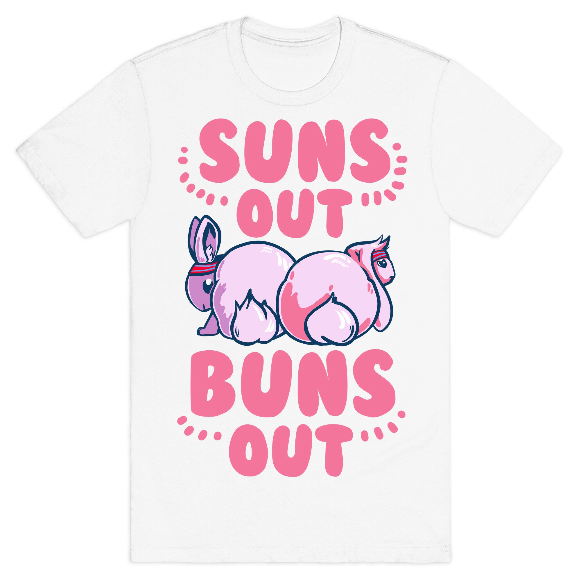 Suns Out, Buns Out! T-Shirt