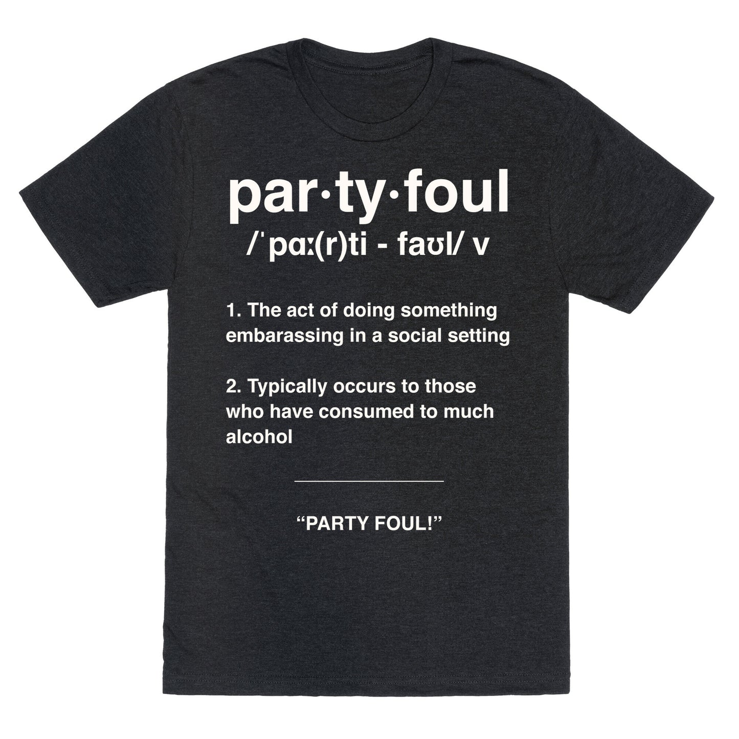 Party Foul Unisex Triblend Tee
