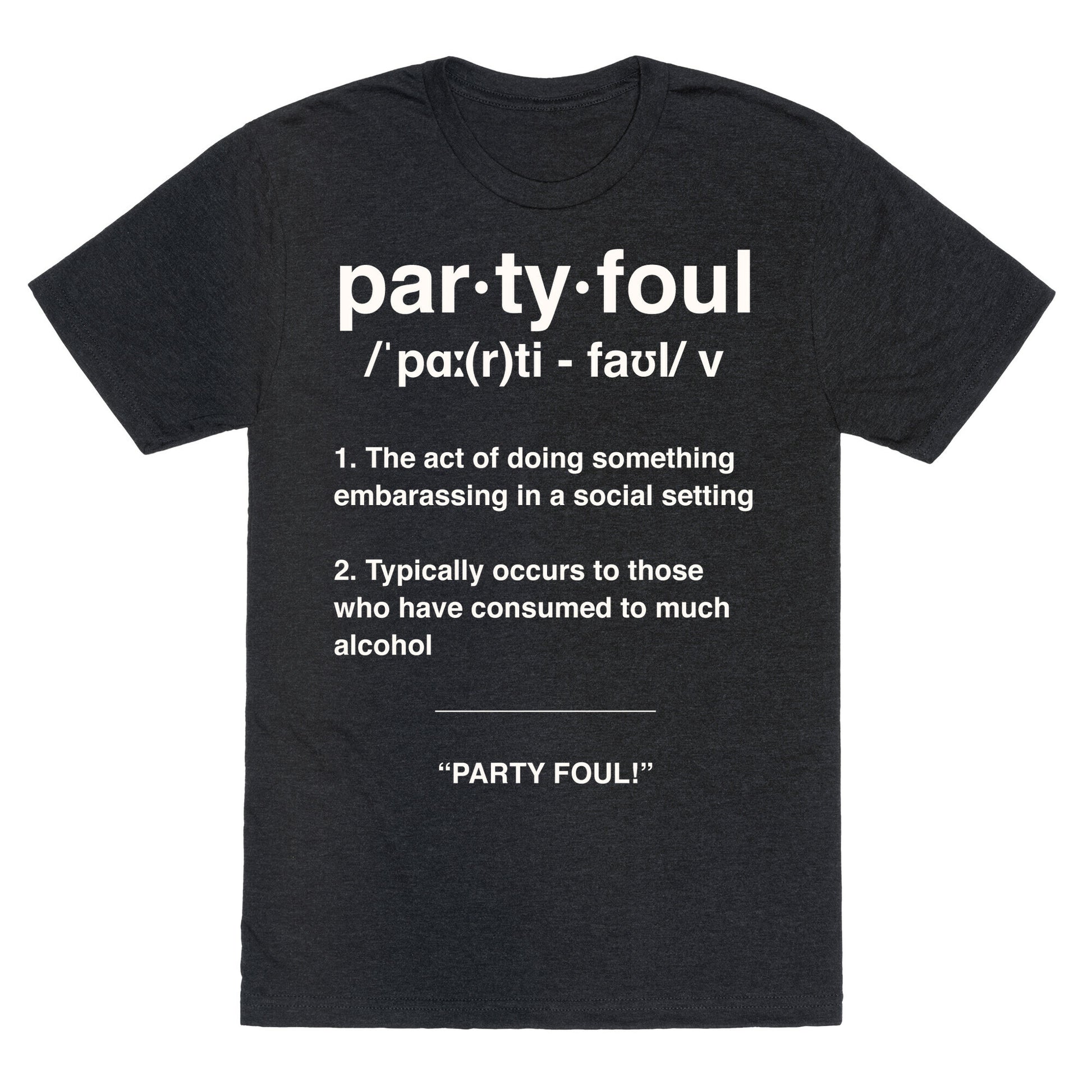 Party Foul Unisex Triblend Tee