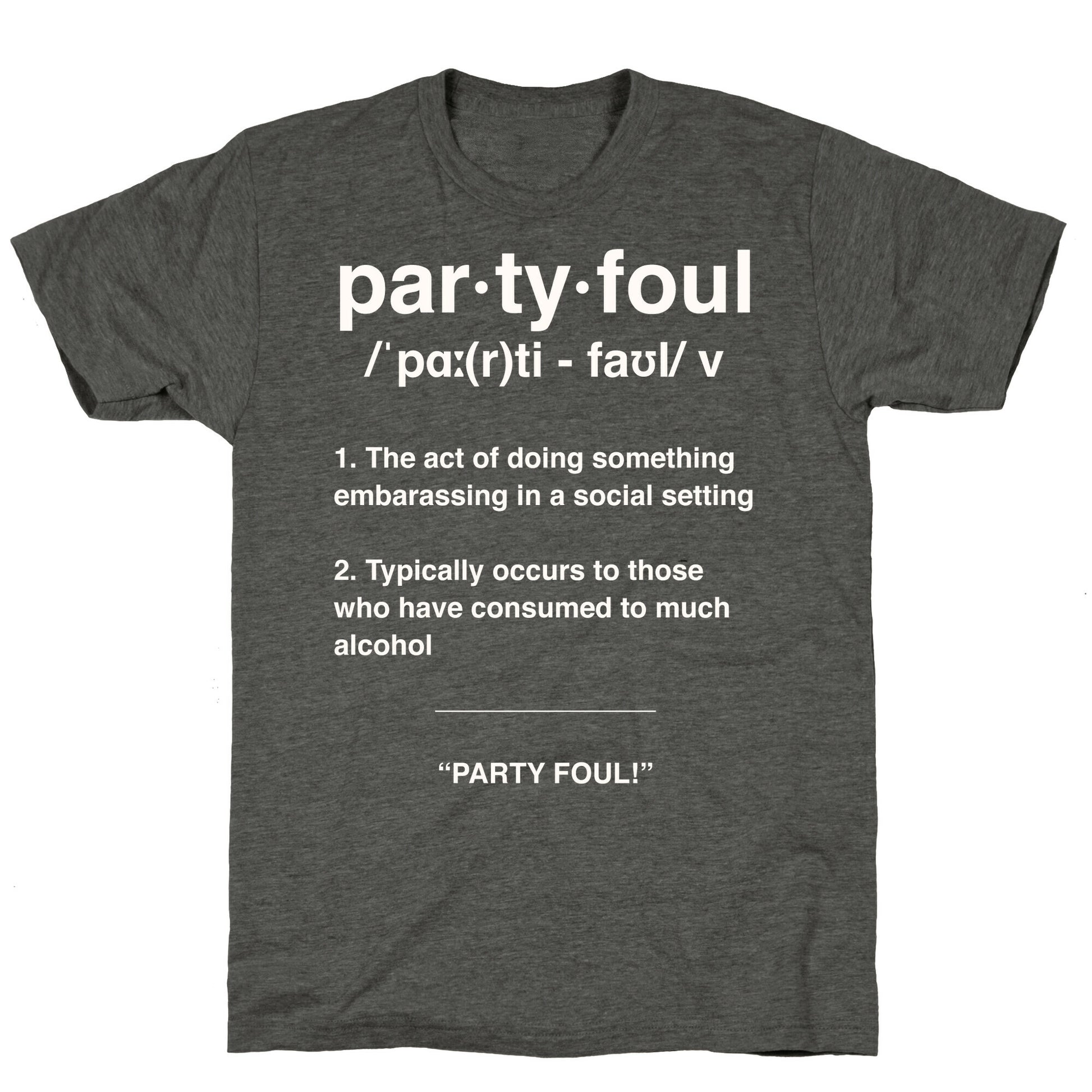Party Foul Unisex Triblend Tee