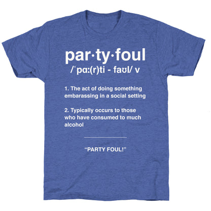 Party Foul Unisex Triblend Tee