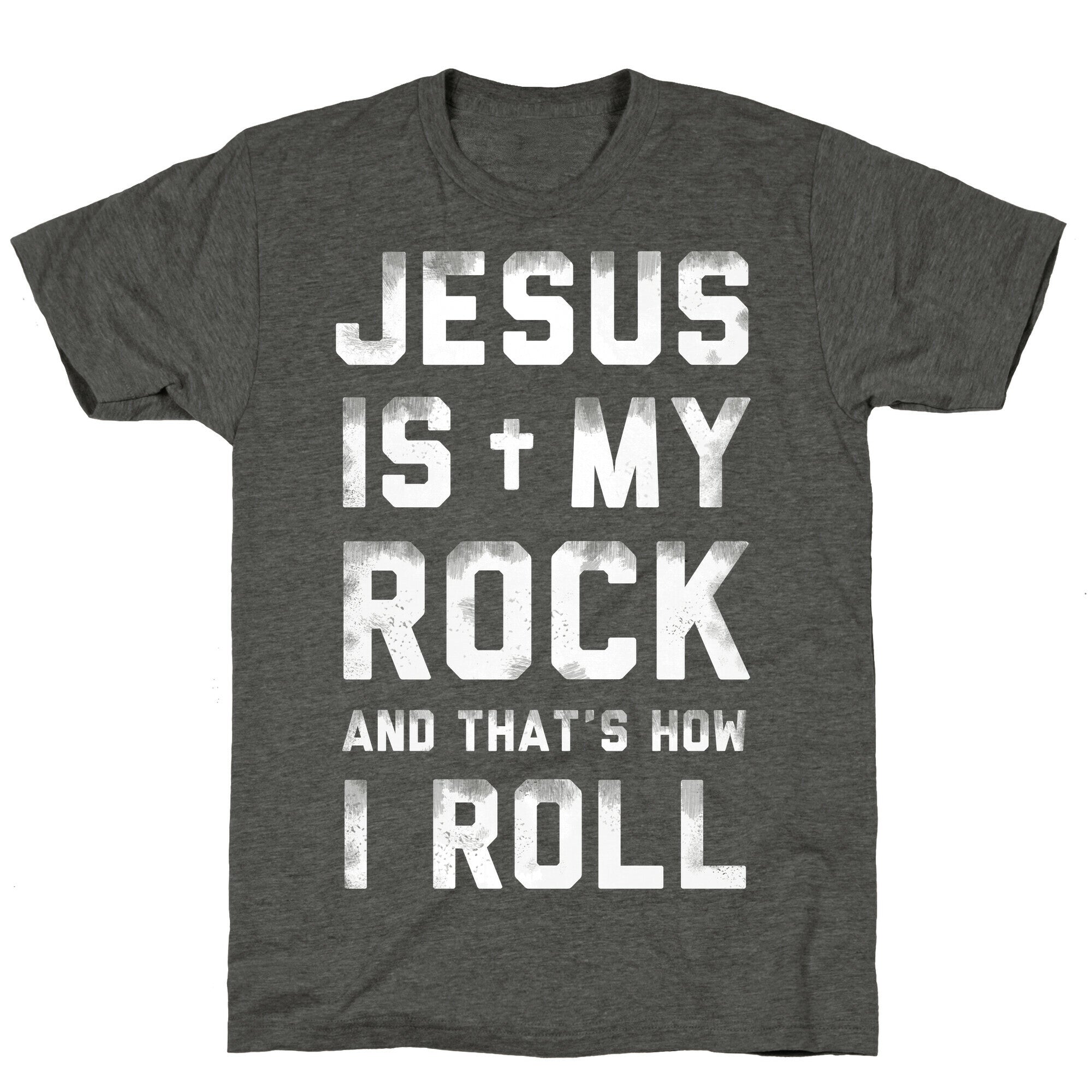Jesus is My Rock and That's How I Roll Unisex Triblend Tee