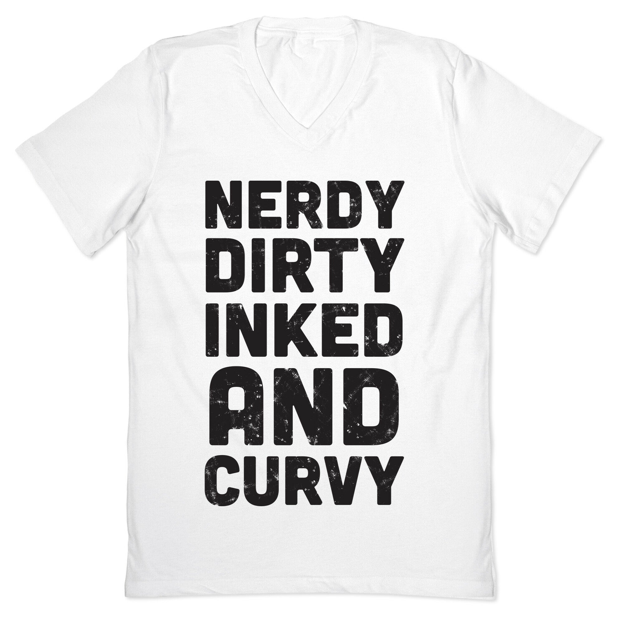 Nerdy, Dirty, Inked And Curvy V-Neck