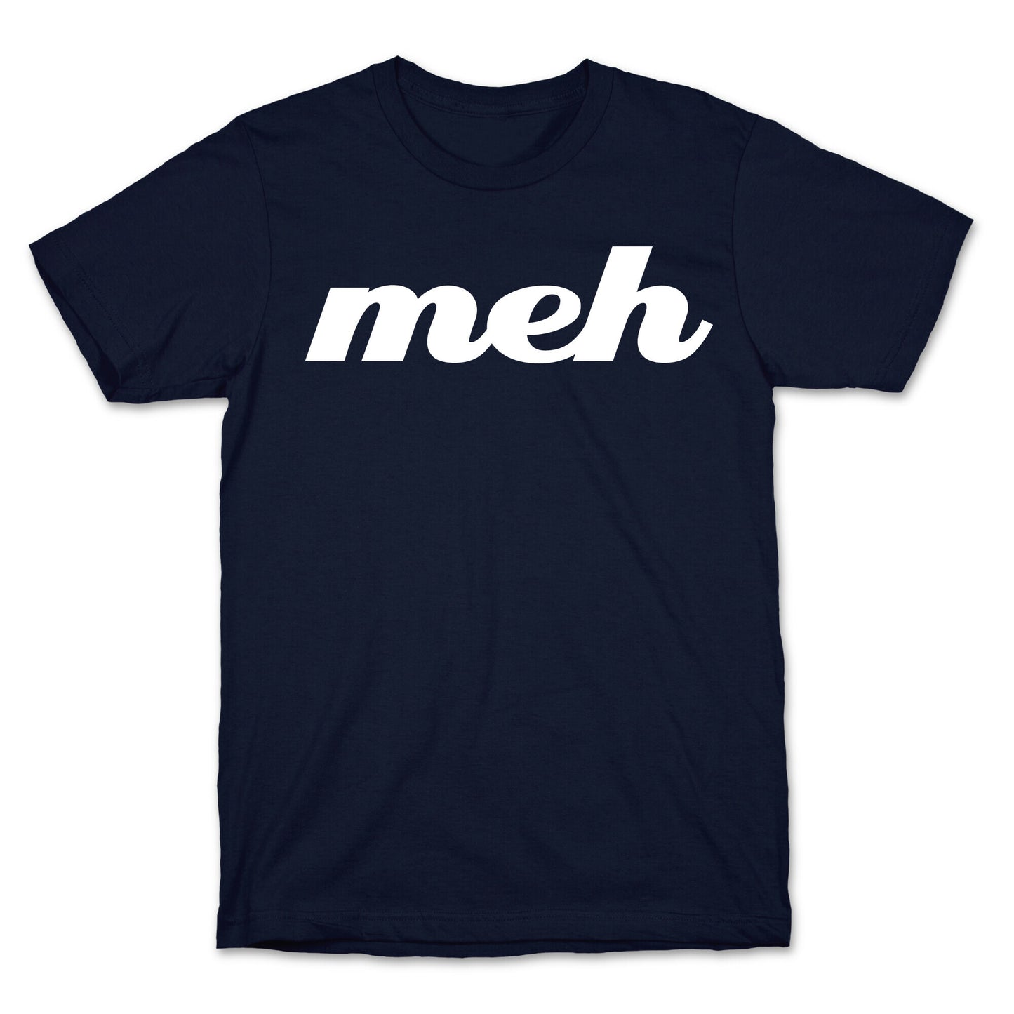 Meh T-Shirt