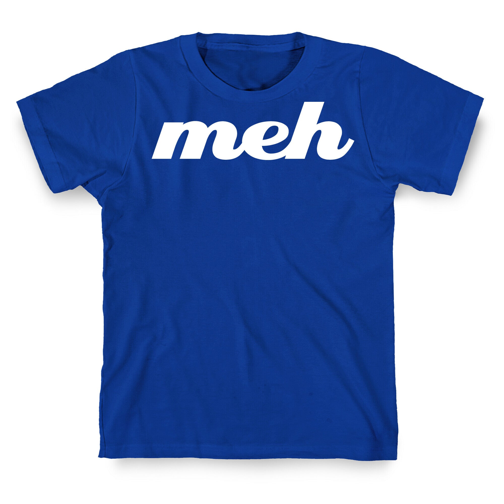 Meh T-Shirt