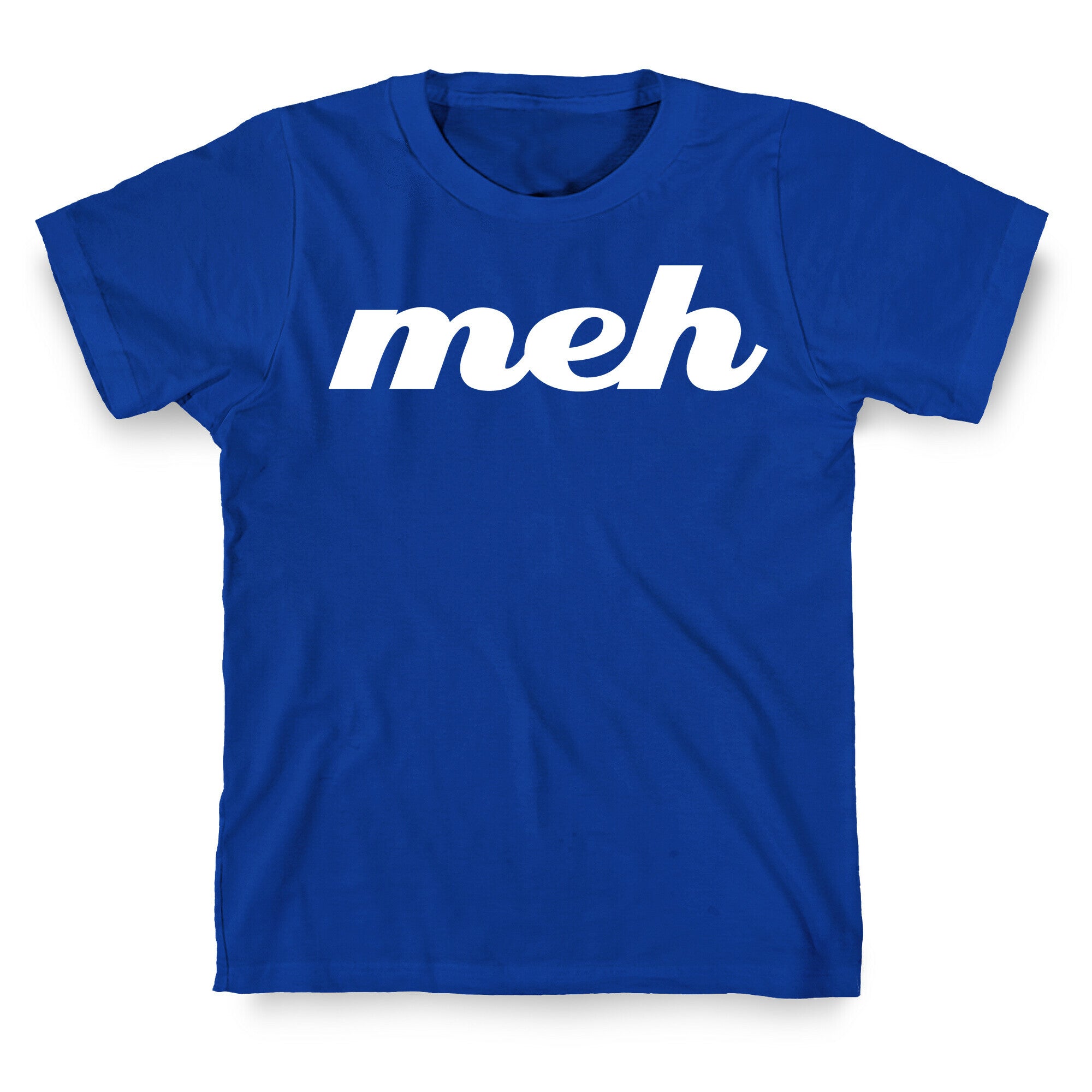 Meh T-Shirt