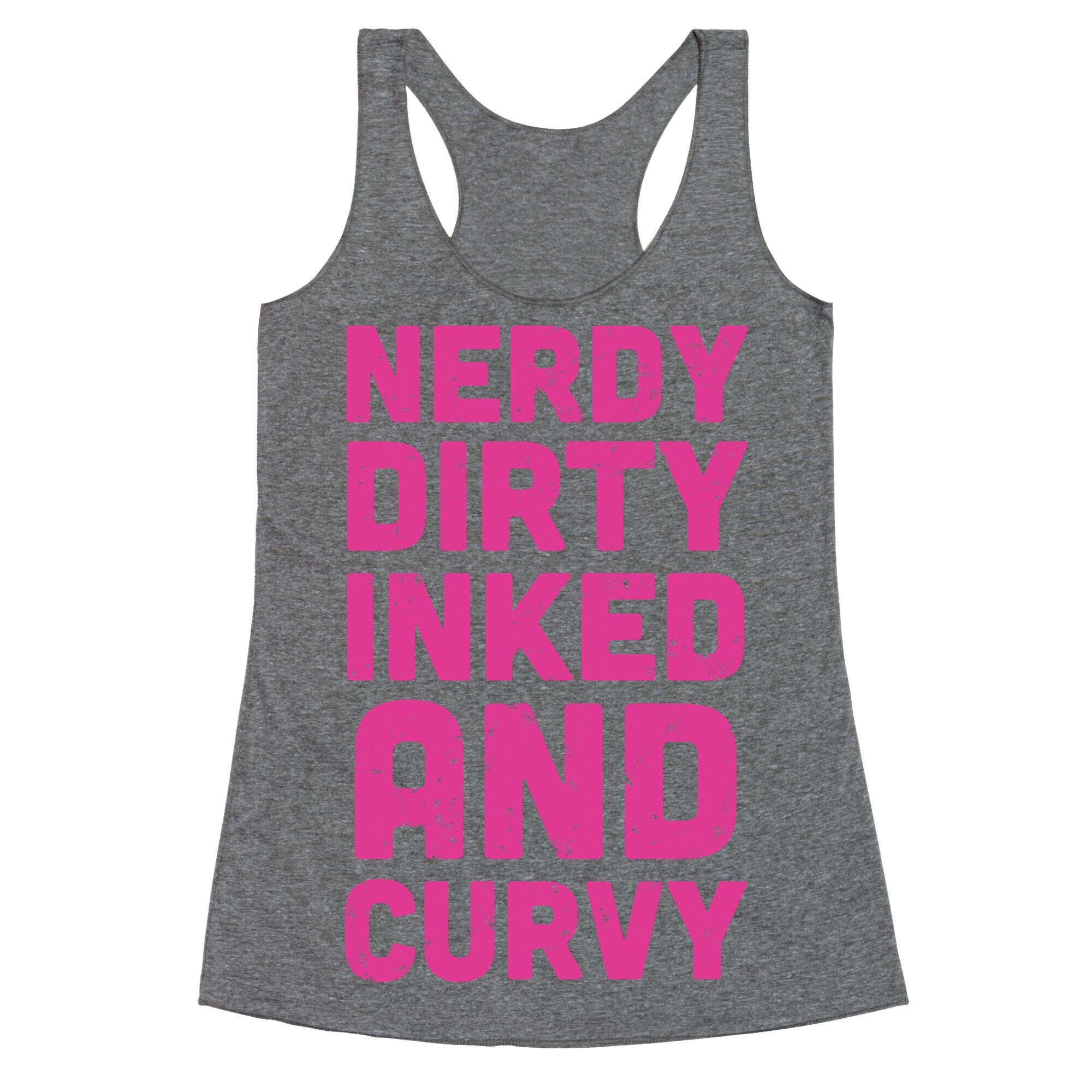 Nerdy, Dirty, Inked And Curvy Racerback Tank