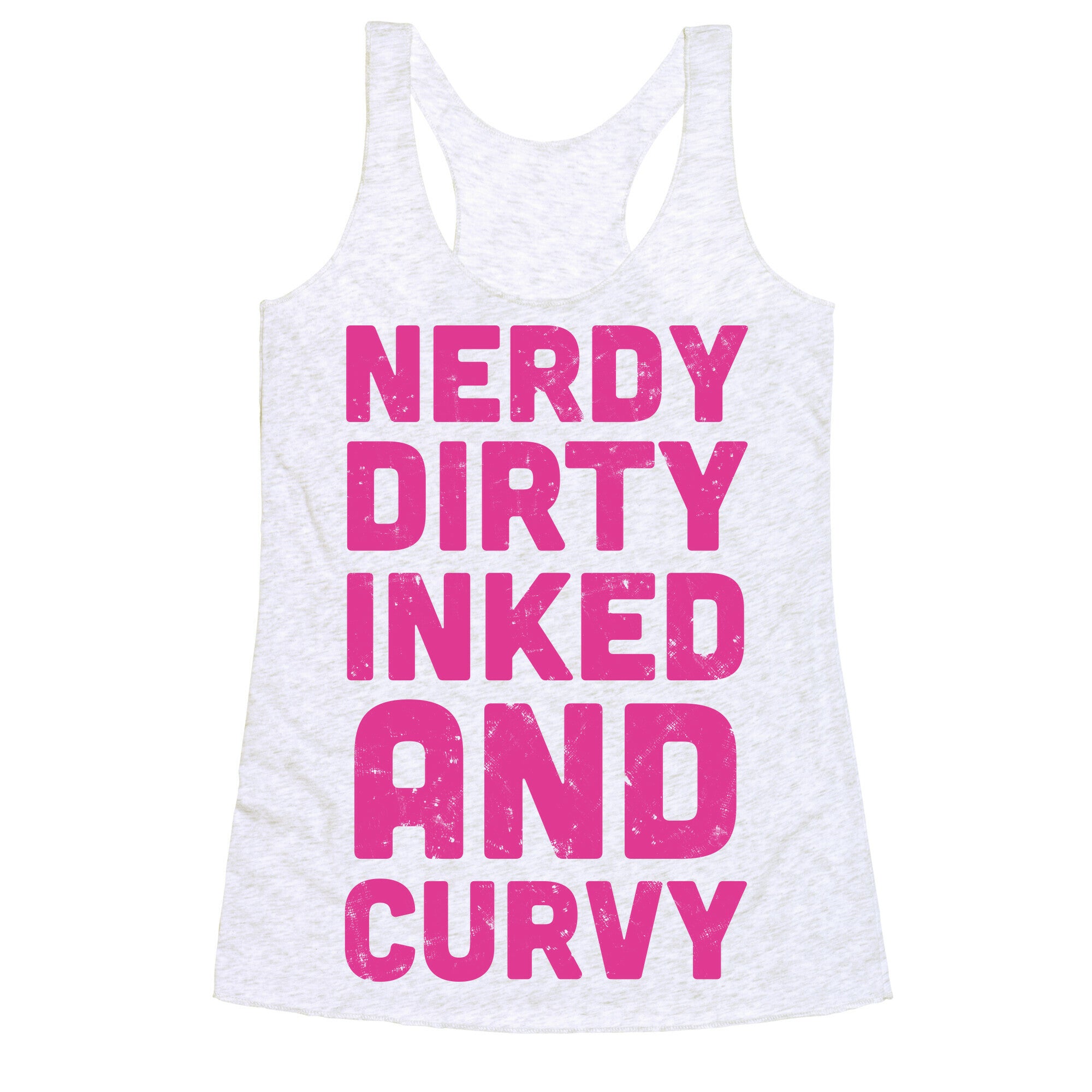 Nerdy, Dirty, Inked And Curvy Racerback Tank