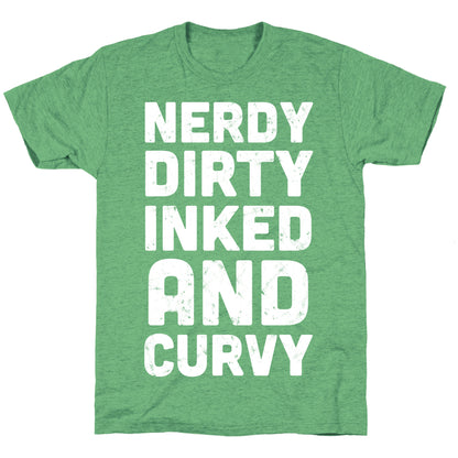 Nerdy, Dirty, Inked And Curvy Unisex Triblend Tee