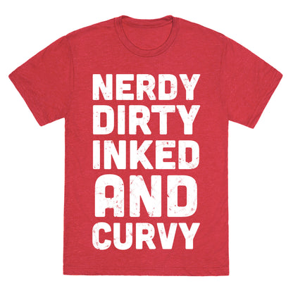 Nerdy, Dirty, Inked And Curvy Unisex Triblend Tee