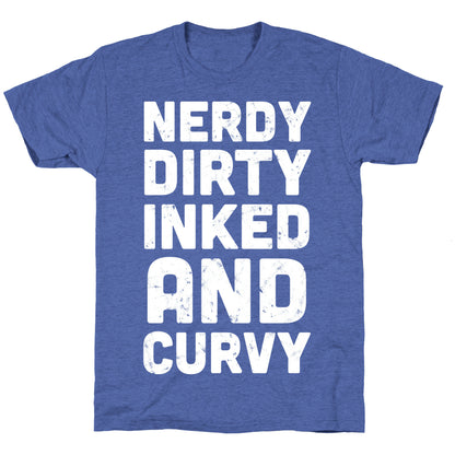 Nerdy, Dirty, Inked And Curvy Unisex Triblend Tee