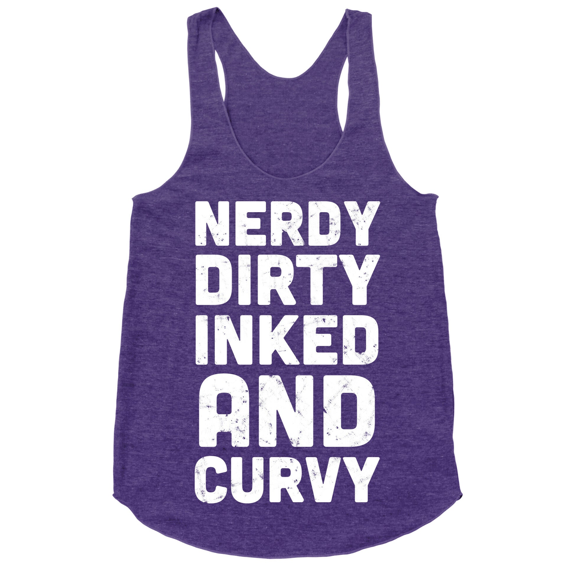 Nerdy, Dirty, Inked And Curvy Racerback Tank