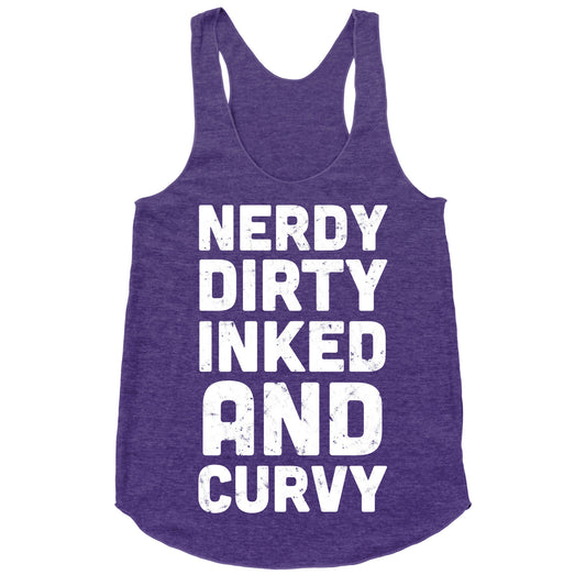 Nerdy, Dirty, Inked And Curvy Racerback Tank