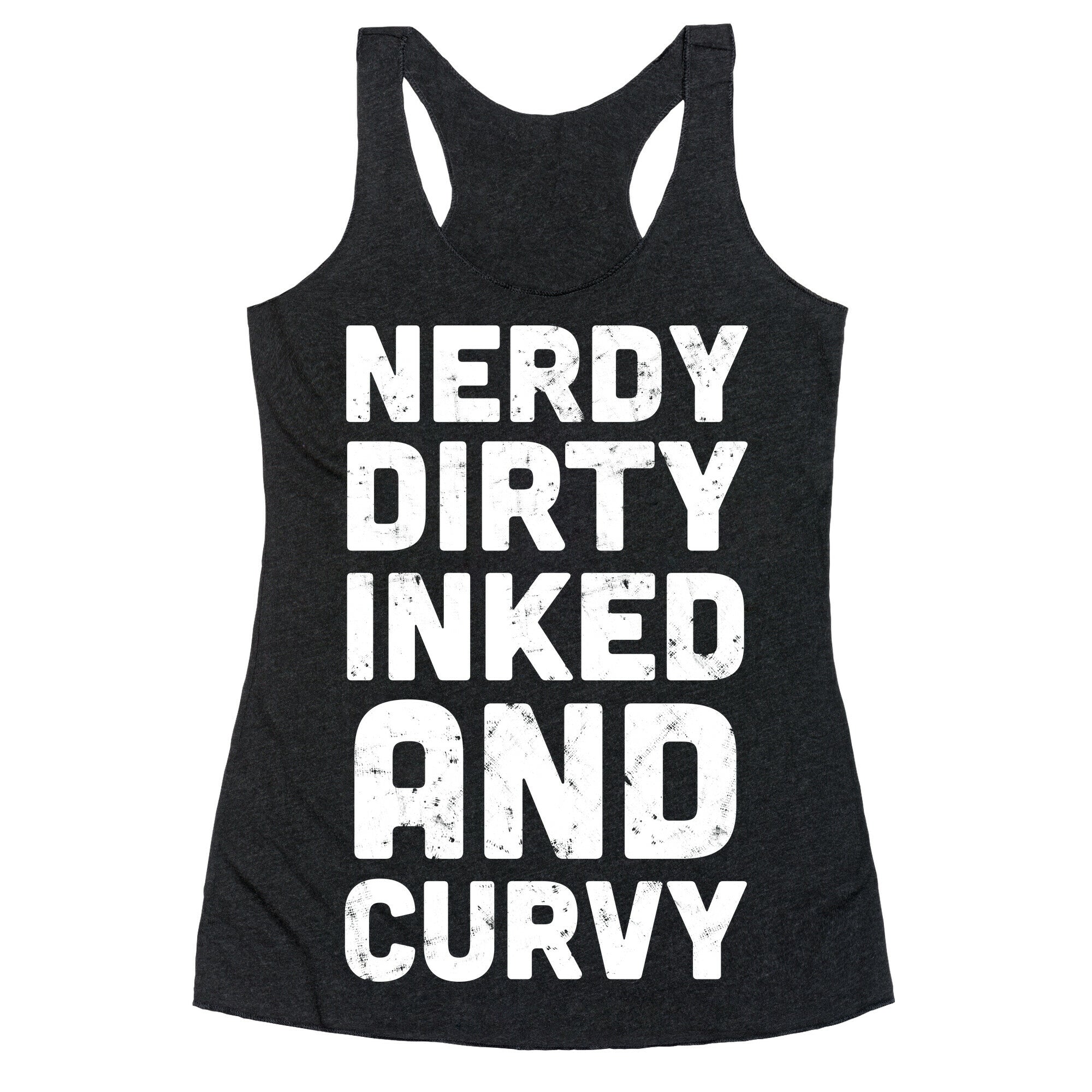 Nerdy, Dirty, Inked And Curvy Racerback Tank