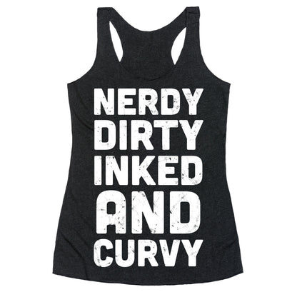 Nerdy, Dirty, Inked And Curvy Racerback Tank