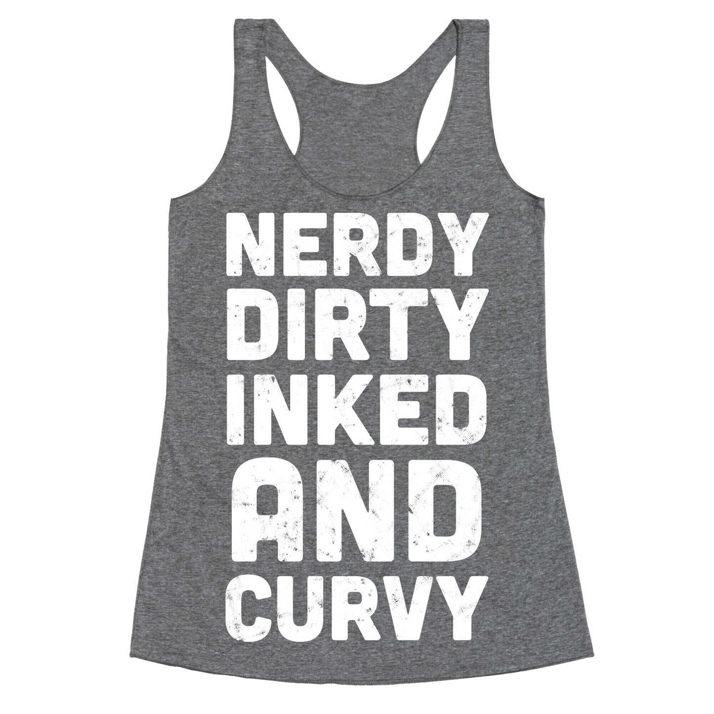 Nerdy, Dirty, Inked And Curvy Racerback Tank