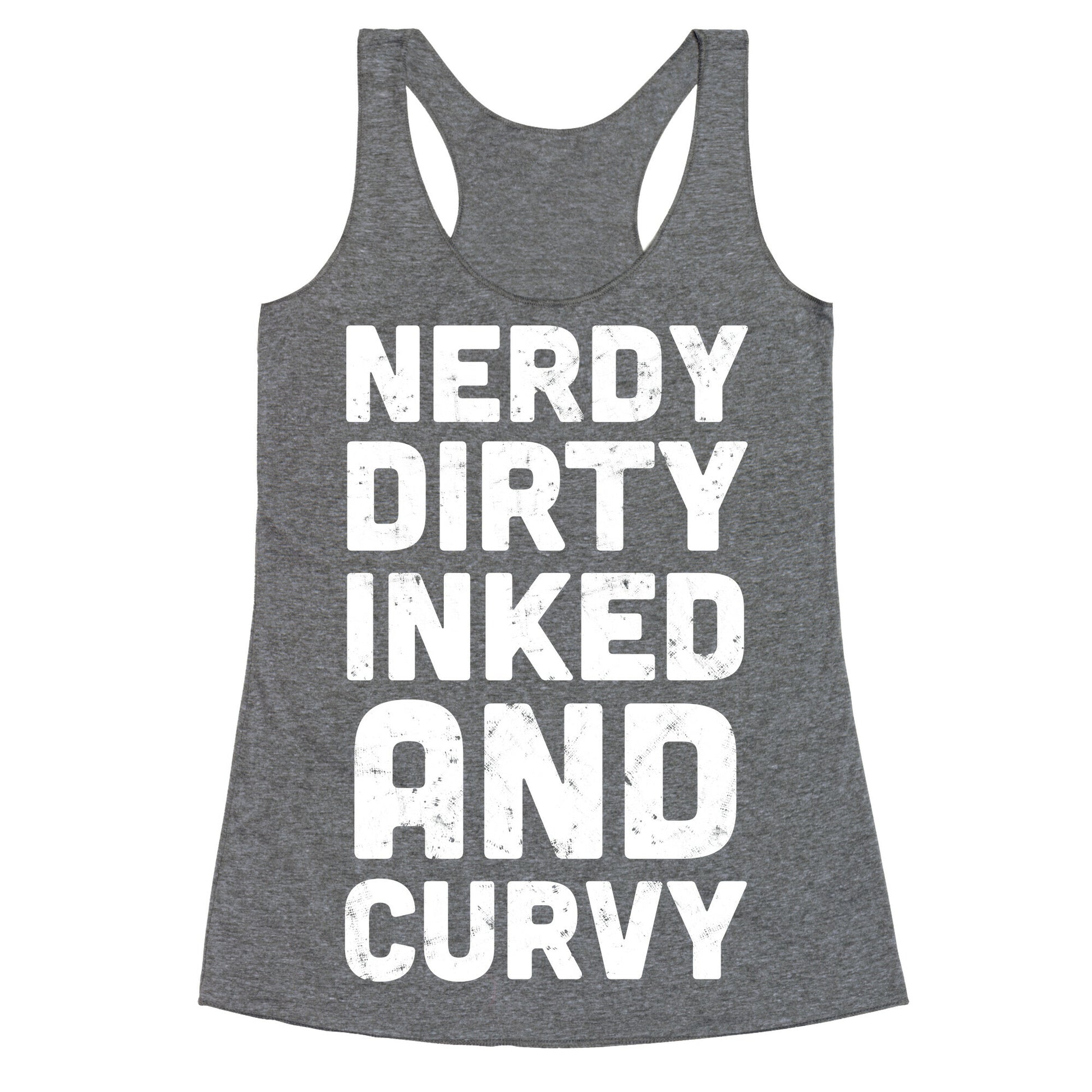 Nerdy, Dirty, Inked And Curvy Racerback Tank