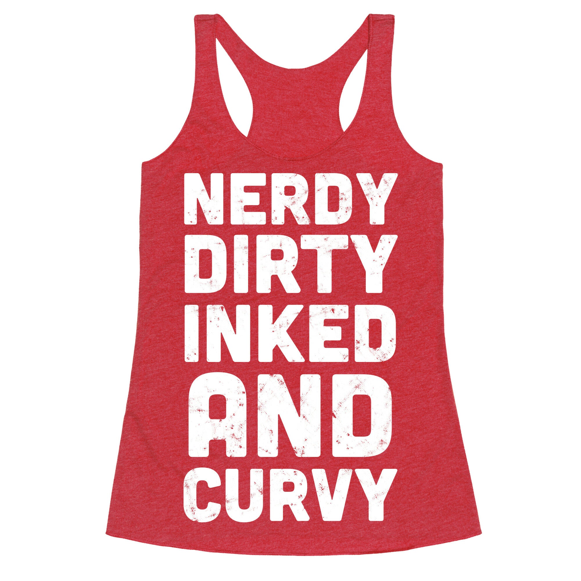 Nerdy, Dirty, Inked And Curvy Racerback Tank