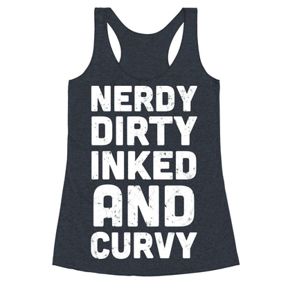 Nerdy, Dirty, Inked And Curvy Racerback Tank